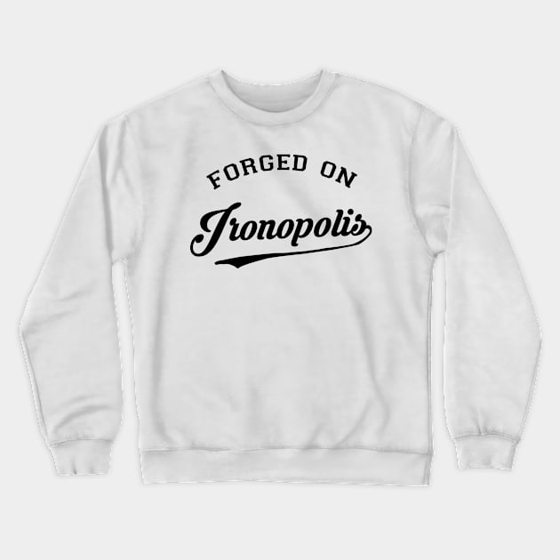 forged on ironopolis Crewneck Sweatshirt by Luckythelab